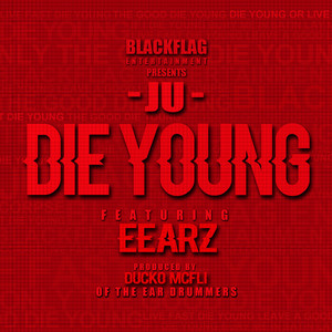 Die Young (feat. Eearz) [Explicit]