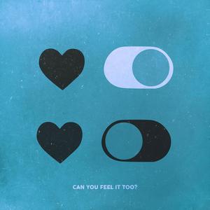 Can You Feel It Too?