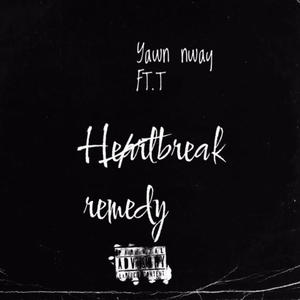 Heartbreak remedyFt.T (Explicit)