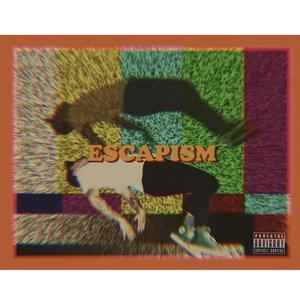 Escapism (Explicit)