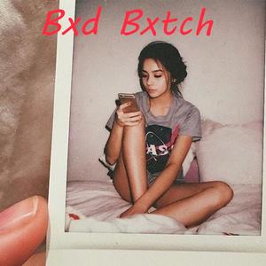 Bxd Bxtch (feat. cowbla) (Explicit)