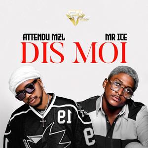 Dis-Moi (feat. Mr Ice)