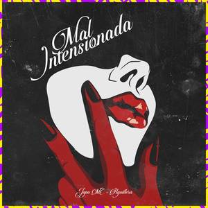 Mal Intencionada (Explicit)