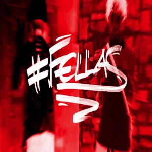 fellas (feat. Wido) [Explicit]