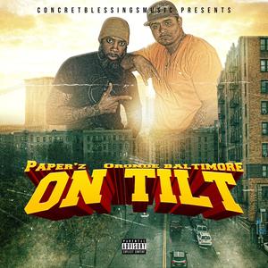 On Tilt (feat. Oronde Baltimore) [Explicit]