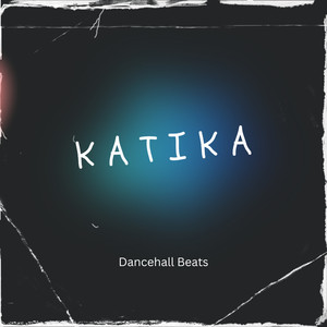 Katika Dancehall Beats