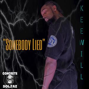 Somebody Lied (Explicit)