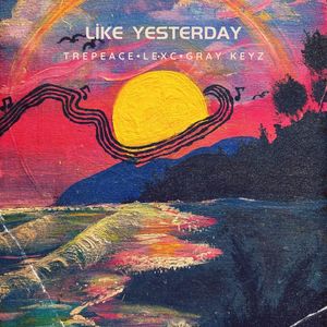 Like Yesterday (Explicit)