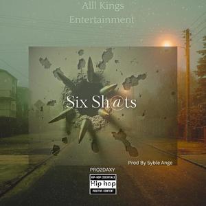 Six Shots (feat. All Kings Entertainment)