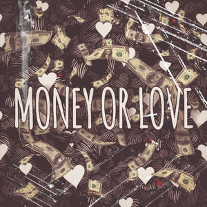 Money Or Love