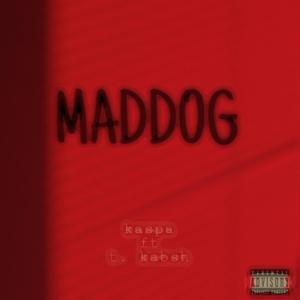 Maddog (feat. Kaspa & T. Kabash) (Explicit)