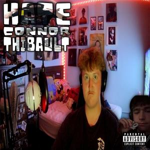Hate Connor Thibault (Explicit)