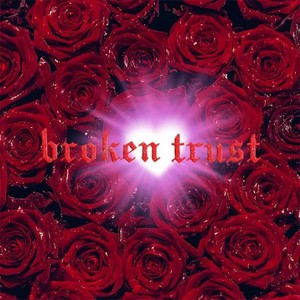 Broken Trust (Explicit)