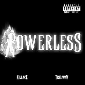 POWERLESS (Explicit)