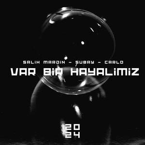 Var Bir Hayalimiz (feat.  Subay & Carlo)