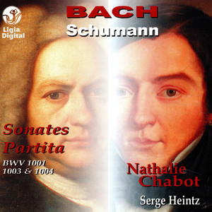 Bach-Schumann: Sonates & Partita BWV 1001, 1003 & 1004