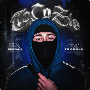 To Co Złe (Explicit)