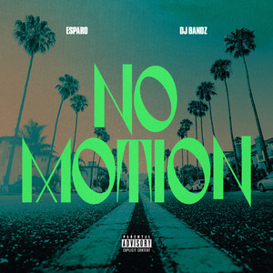 No Motion (Explicit)