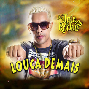Louca Demais