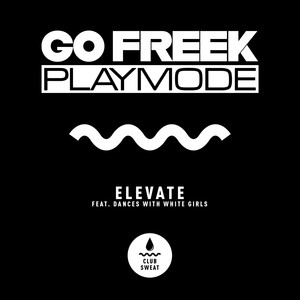 Elevate (feat. Dances With White Girls) [Extended Mix]