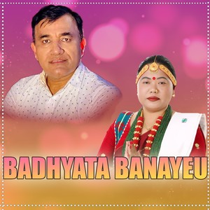 Badhyata Banayeu