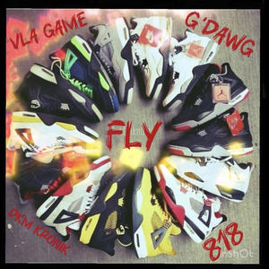 FLY (feat. GDawg & DkM kronik) [Explicit]