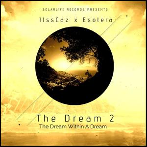 The Dream 2 (feat. Esotera)