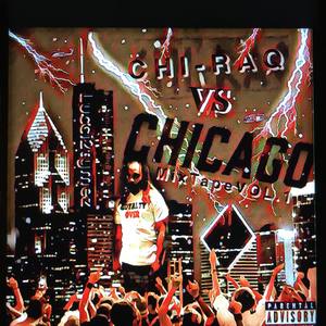 CHI-RAQ VS CHICAGO MIXTAPE VOL.1