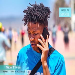 New Types (feat. BHV & Ncebakazi)