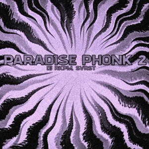 Paradise phonk 2 (Explicit)