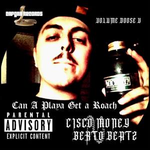 Can A Playa Get A Roach (Volume Doose V) [Explicit]