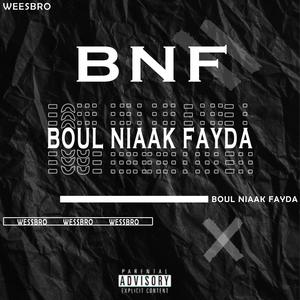 BNF (Boul Niaak Fayda) [Explicit]