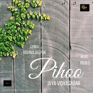 Pihoo (feat. Jaya Vidyasagar & Vishwa Deepak)