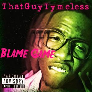 Blame Game (Explicit)