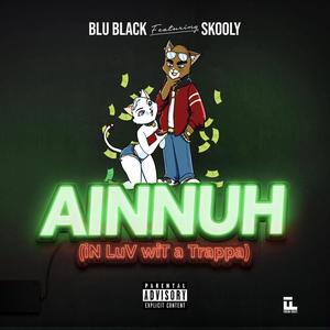 AINNUH (feat. Skooly) [Explicit]