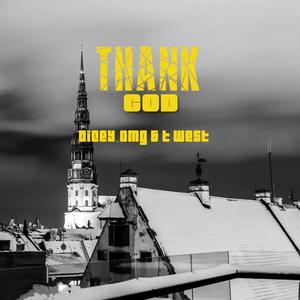 Thank God (feat. TWest)