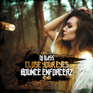 Close Your Eyes (Bounce Enforcerz Remix)