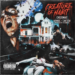 Creature of Habit (Chopped and Screwed) (feat. Lord Goat, Skribbal & DJ Drankenstein|Explicit)