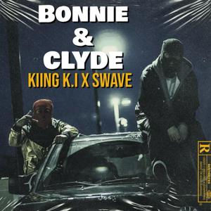 Bonnie & Clyde (feat. Swavejaiseason & Kiing K.I) [Explicit]