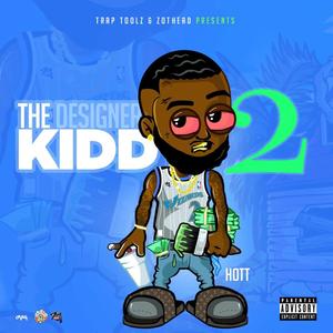 THE DESIGNER KIDD TWO (Explicit)