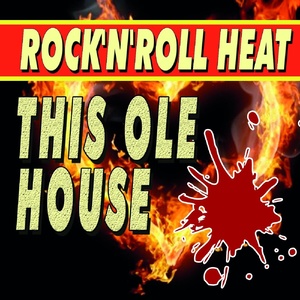 Rock'n'Roll Heat This Ole House