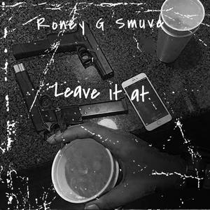 Leave it at (feat. Big Smuve) [Explicit]