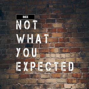 Not What You Expected (Inst.)