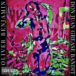 Don Juan Grease Bandit (Explicit)