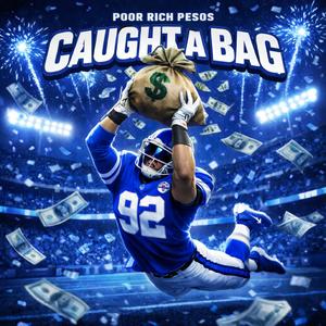 Caught A Bag (Explicit)
