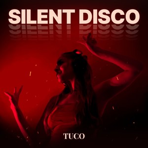 Silent Disco (Explicit)