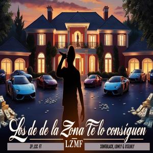 Los De La Zona Te Lo Consiguen (feat. Songblack, Lowly & 013Lnly) (Explicit)