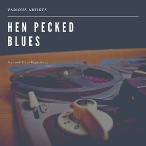 Hen Pecked Blues (Jazz and Blues Experience)