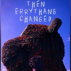 THEN ERRYTHANG CHANGED (Explicit)