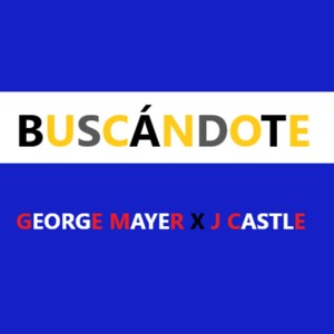 Buscándote(feat. J Castle)